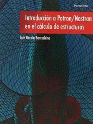 Introducción a Patran Nastran en el cálculo de estructuras