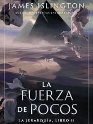 La fuerza de pocos. La Jerarquía, Libro II