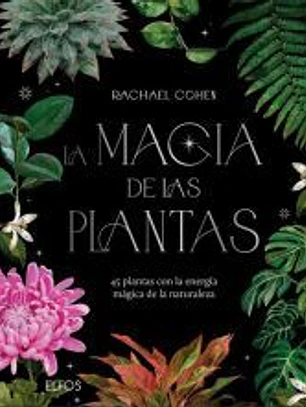 La magia de las plantas