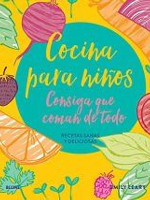 Cocina para niños. Consia que coman de todo