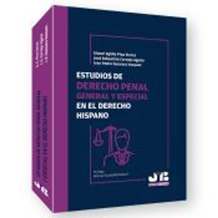 Estudios de Derecho penal general y especial en el Derecho hispano 1