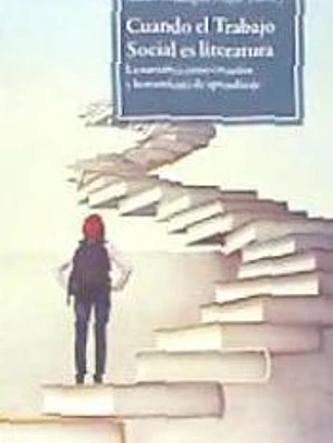 CUANDO EL TRABAJO SOCIAL ES LITERATURA
