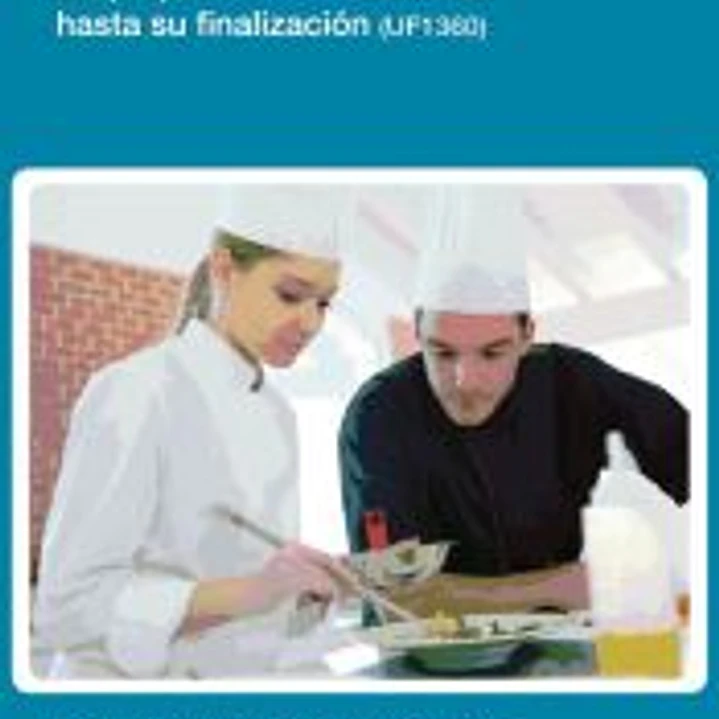Supervisión en el desarrollo de las preparaciones culinarias hasta su finalización. Certificados de profesionalidad. Dirección y Producción en cocina 1