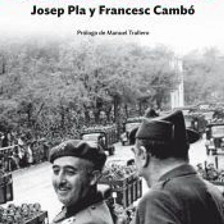 Espías de Franco: Josep Pla y Francesc Cambó: la red de espionaje contra la revolución en Cataluña 1
