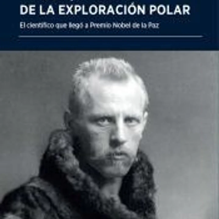 Nansen, maestro de la exploración polar 1