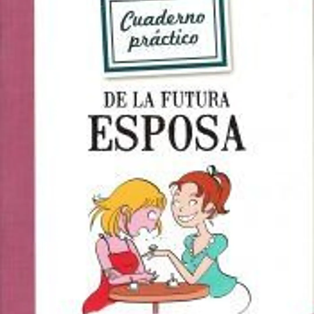 Cuaderno práctico de la futura esposa 1
