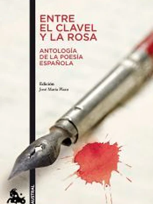 ENTRE EL CLAVEL Y LA ROSA (ANTOLOGIA DE LA POESIA(9788467033427) 