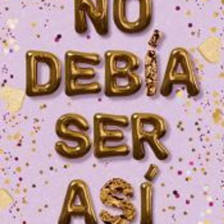 No Debia Ser Asi 1