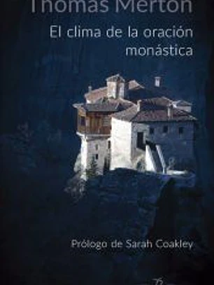 El clima de la oración monástica