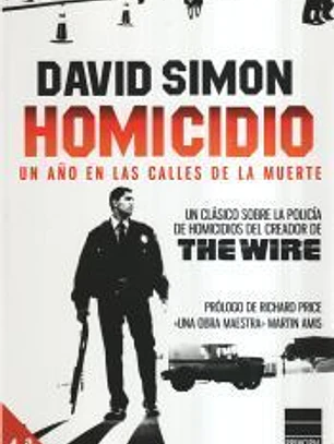 Homicidio: Un año en las calles de la muerte
