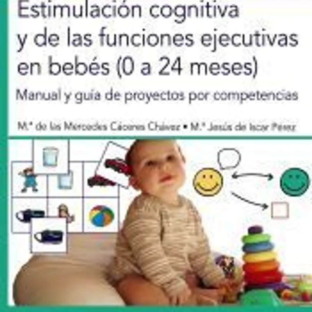 Estimulación cognitiva y de las funciones ejecutivas en bebés (0 a 24 meses) 1