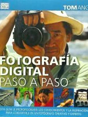 FOTOGRAFIA DIGITAL PASO A PASO