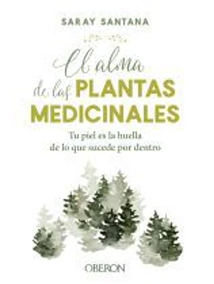 El alma de las plantas medicinales