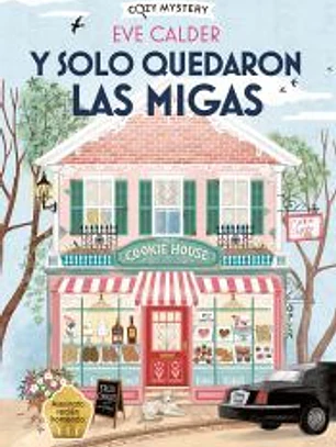 Y solo quedaron las migas (Cozy Mystery)