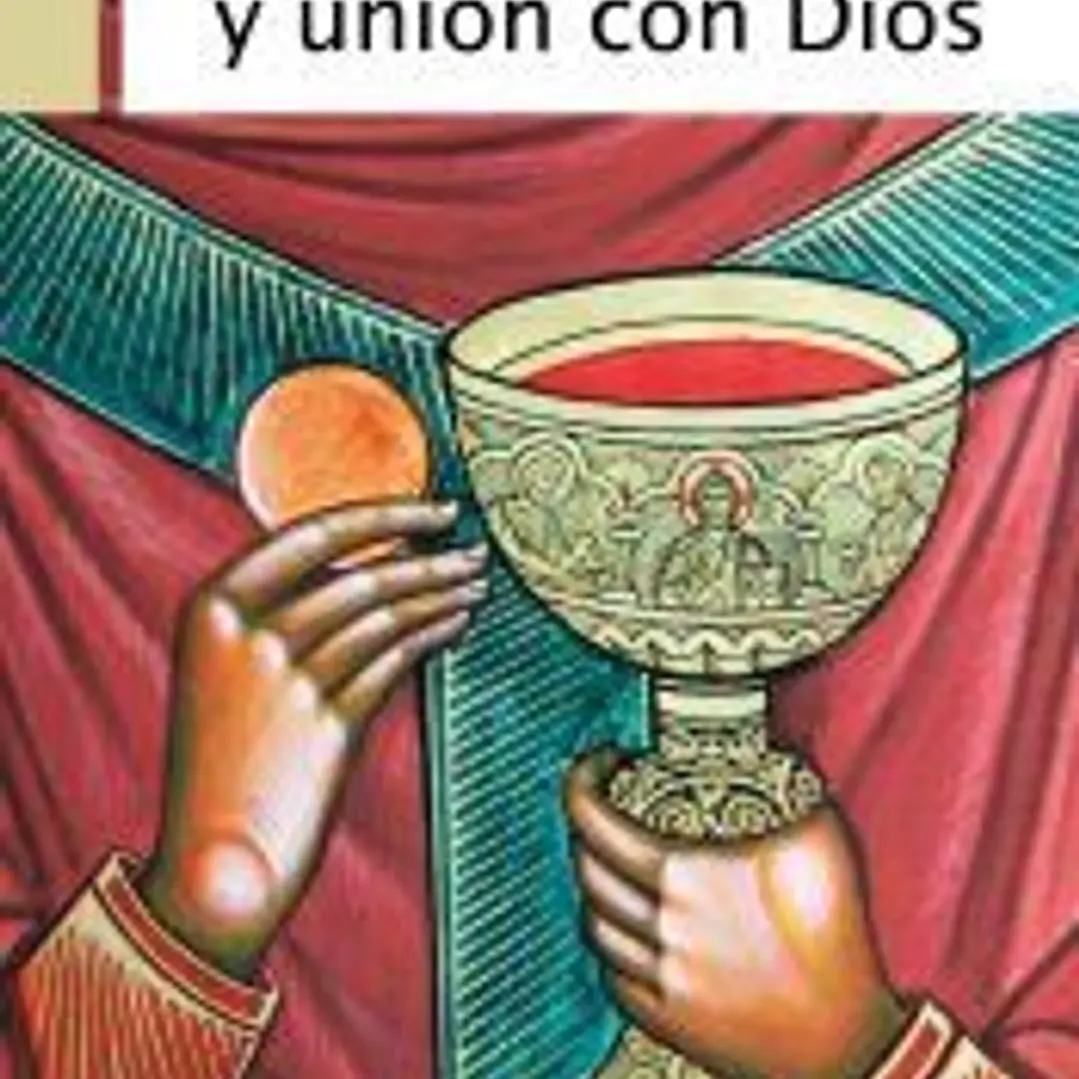 Eucaristía y unión con Dios 1