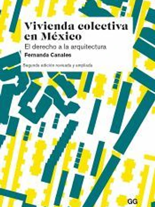 Vivienda colectiva en México El derecho a la arquitectura