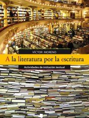 A la literatura por la escritura