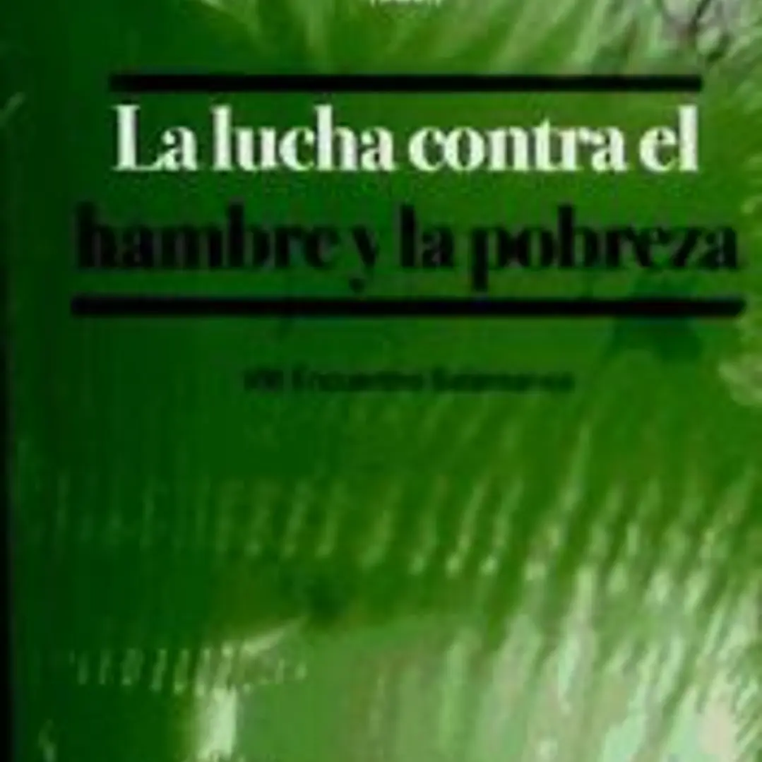 La lucha contra el hambre y la pobreza: VIII Encuentro Salamanca, 2, 3 y 4 de julio de 2009 1