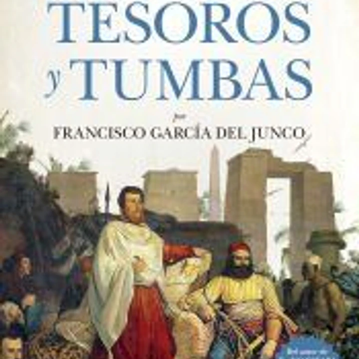 Arqueología. Tesoros y tumbas 1