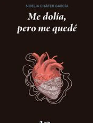 Me dolía, pero me quedé