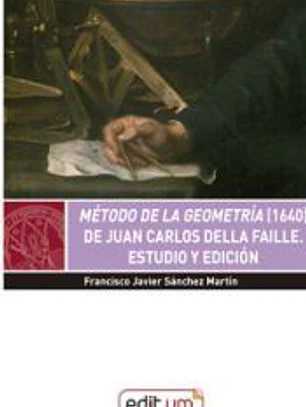 Método de la Geometría (1640) de Juan Carlos della Faille.: Estudio y Edición