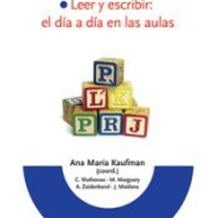 LEER Y ESCRIBIR: EL DIA A DIA EN LAS AULAS 1