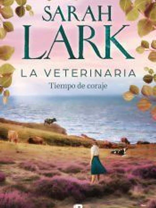 La veterinaria. Tiempo de coraje (La veterinaria 3)