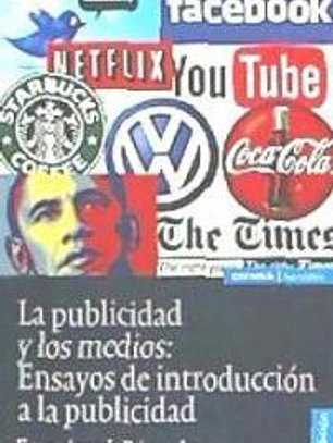 La publicidad y los medios: Ensayos de introducción a la publicidad