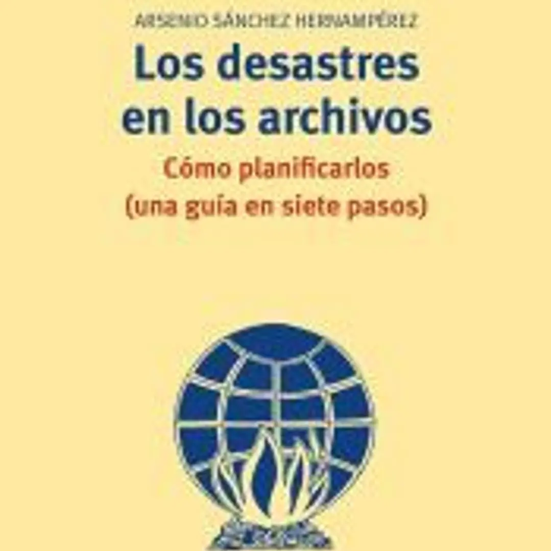 DESASTRES DE LOS ARCHIVOS COMO PLANIFICARLOS,LOS 1
