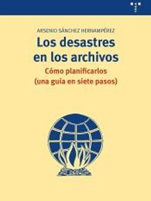DESASTRES DE LOS ARCHIVOS COMO PLANIFICARLOS,LOS