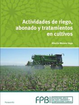 Actividades de riego, abonado y tratamiento en cultivos