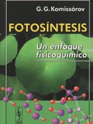 Fotosíntesis: un enfoque fisicoquímico