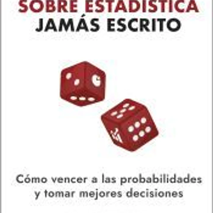 Probablemente, el mejor libro sobre estadística jamás escrito 1