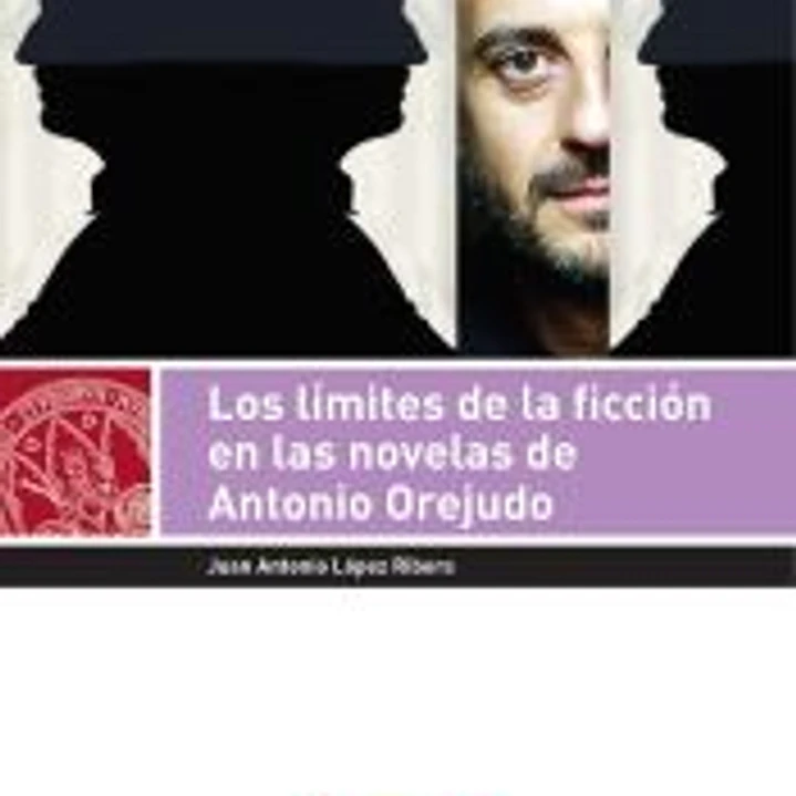 Los límites de la ficción en las novelas de antonio orejudo 1