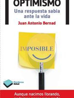 Optimismo: una respuesta sabia ante la vida