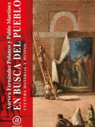 En busca del pueblo: Cultura material y museos