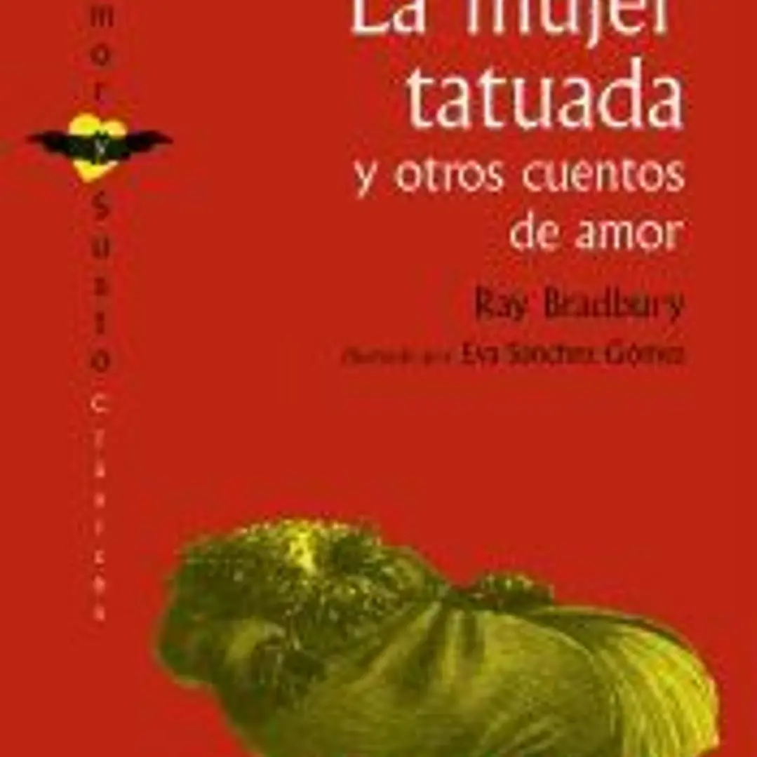 La mujer tatuada y otros cuentos de amor 1