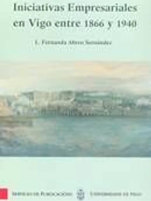 Iniciativas empresariales en Vigo entre 1866 y 1940
