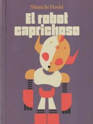 EL ROBOT CAPRICHOSO