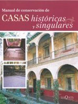 Manual de conservación de casas históricas y singulares