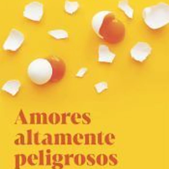 Amores altamente peligrosos 1