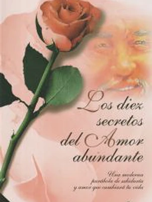 DIEZ SECRETOS DEL AMOR ABUNDANTE, LOS