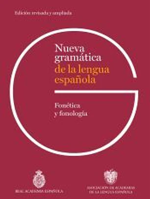 Nueva gramática de la lengua española. Fonética y fonología. Edición revisada