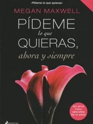 Pideme lo que quieras, ahora y siempre: SERIE PIDEME LO QUE QUIERAS 2