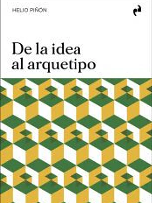 DE LA IDEA AL ARQUETIPO