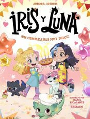 Iris y Luna: cuidadoras de cachorritos mágicos 3 - ¡Un cumpleaños muy dulce!