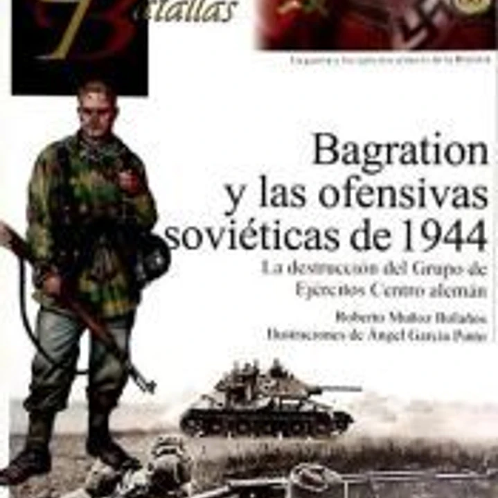 BAGRATION Y LAS OFENSIVAS SOVIETICAS DE 1944 1