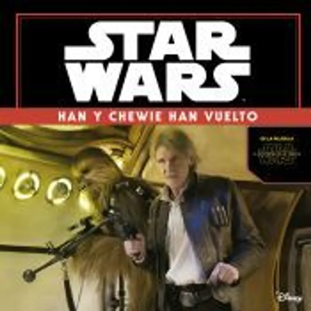 Star Wars: El despertar de la fuerza. Han y Chewie han vuelto 1
