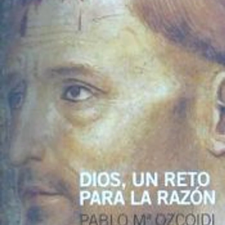 Dios, un reto para la razón 1