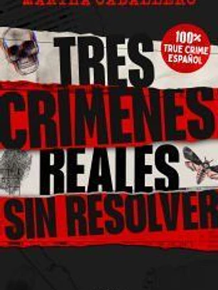 Tres crímenes reales sin resolver
